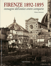 Firenze 1892-1895. Immagini dell’antico centro scomparso