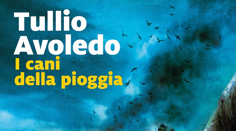 I cani della pioggia di Tullio Avoledo